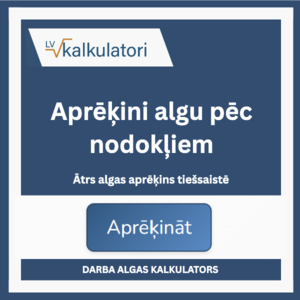 Algas kalkulators — ātrs veids, kā aprēķināt algu